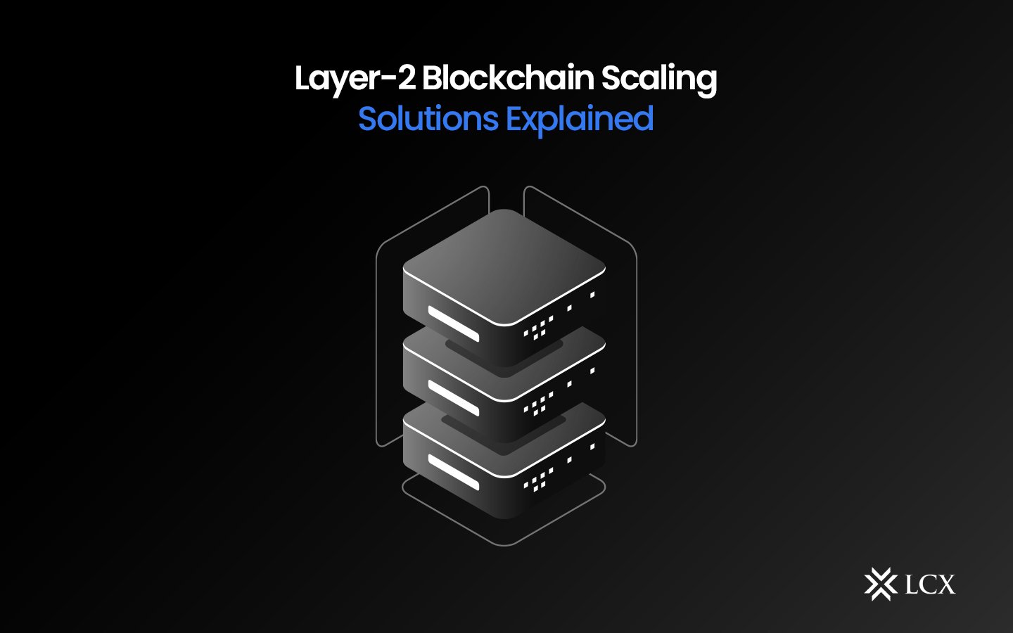 Layer-2 Blockchain Scaling Solutions Explained
