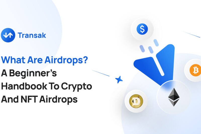 What Are Airdrops? A Beginner’s Handbook To Crypto And NFT Airdrops